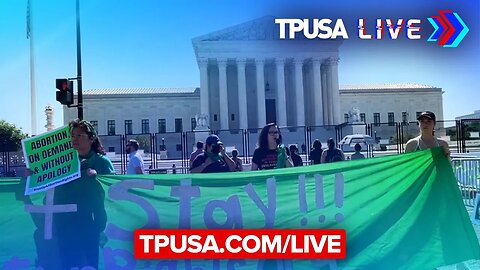 🔴TPUSA LIVE: Radical Abortion Activists