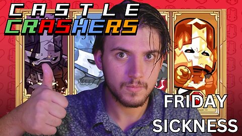 I'M SICK (LIT CASTLE CRASHERS STREAM)