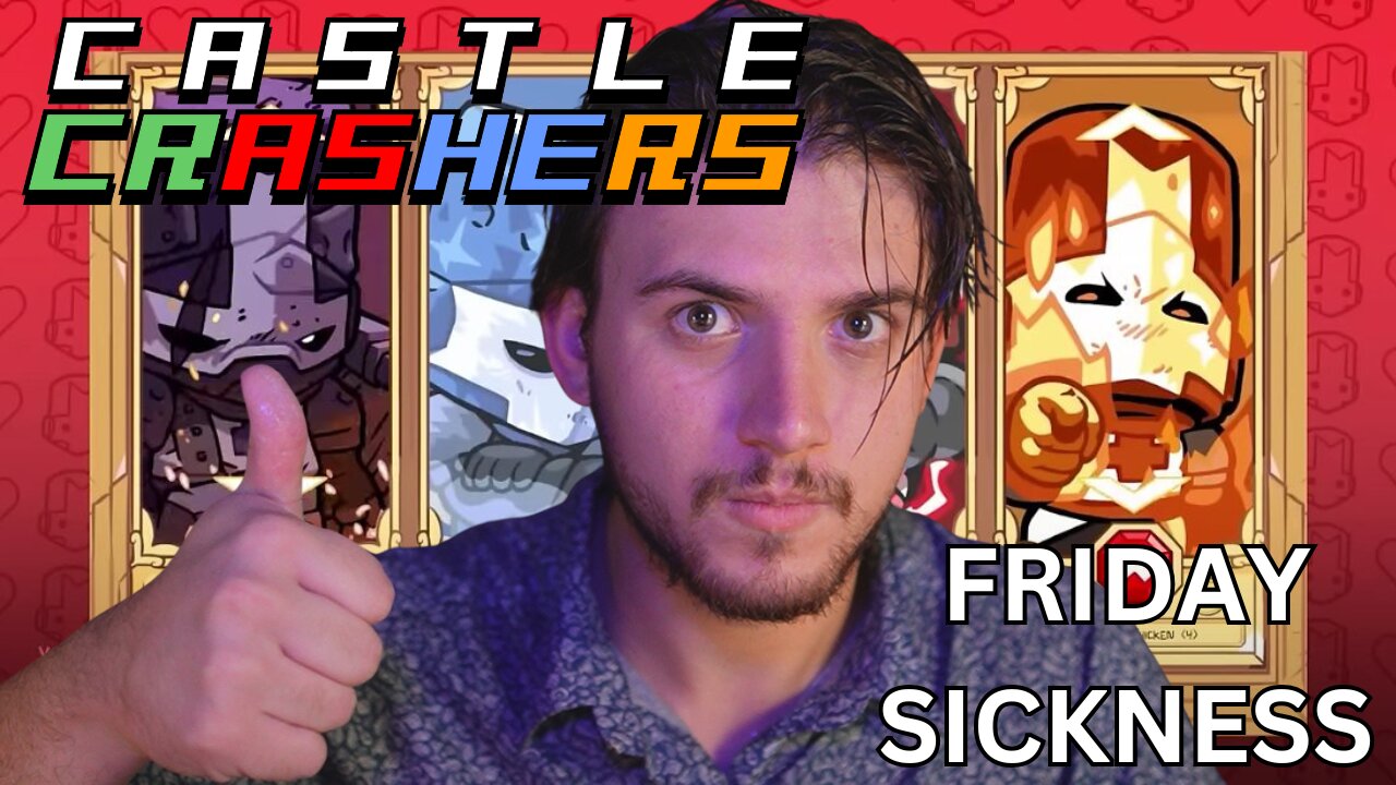 I'M SICK (LIT CASTLE CRASHERS STREAM)