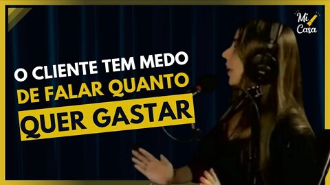 O CLIENTE TEM RECEIO DE FALAR O QUANTO VAI INVESTIR NOS MÓVEIS PLANEJADOS... | Cortes do Mi Casa