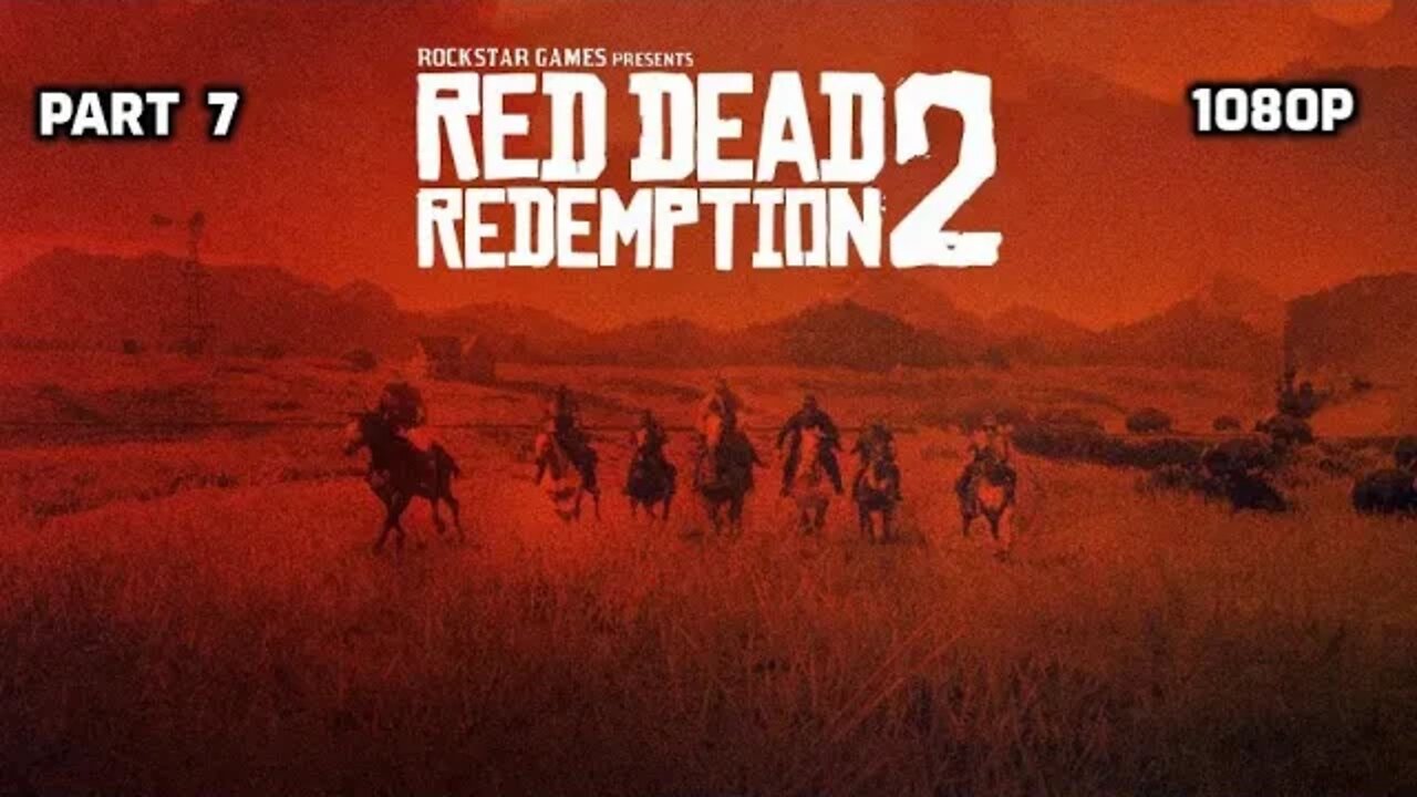 RED DEAD REDEMPTION 2 PART 7