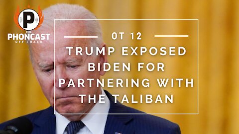 OT 12 Trump Exposed Biden For Partnering With The Taliban