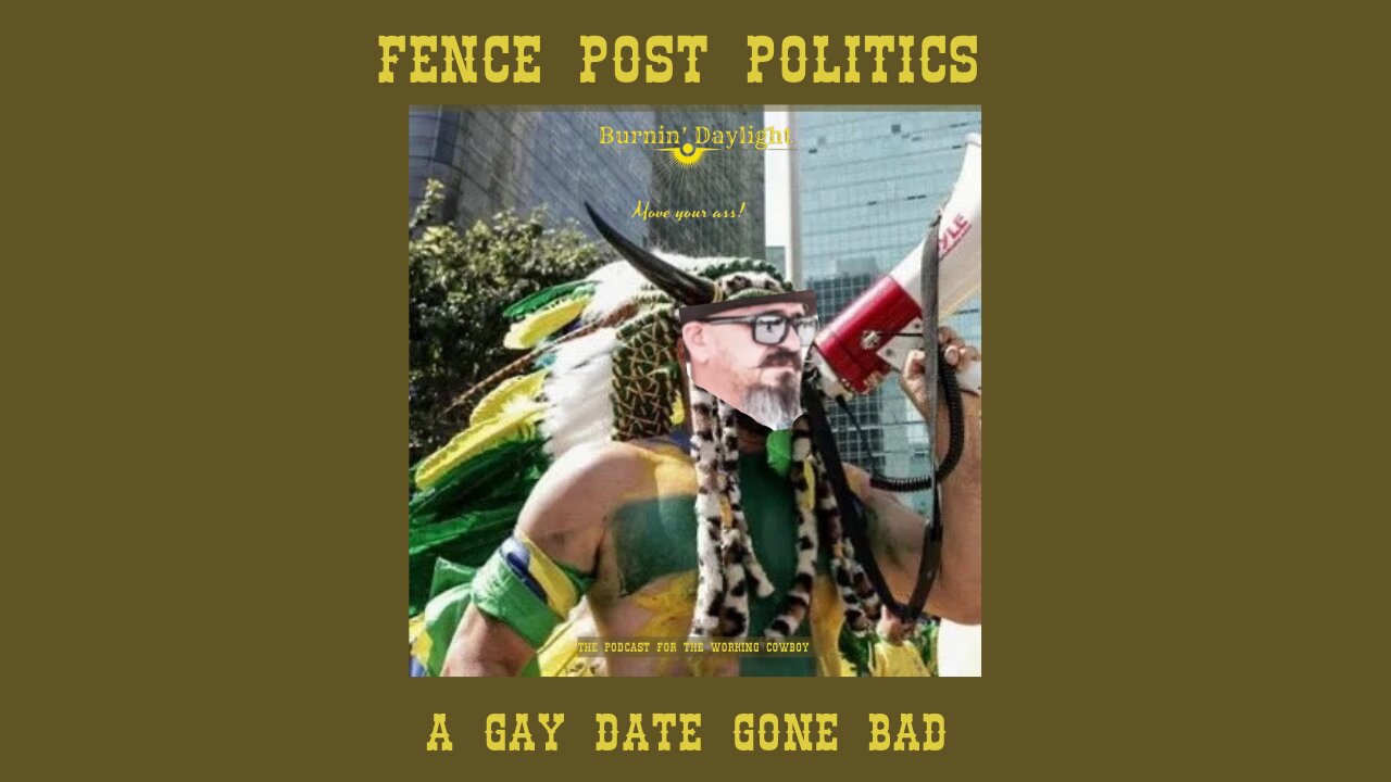 Fence Post Politics: A Gay Date Gone Bad