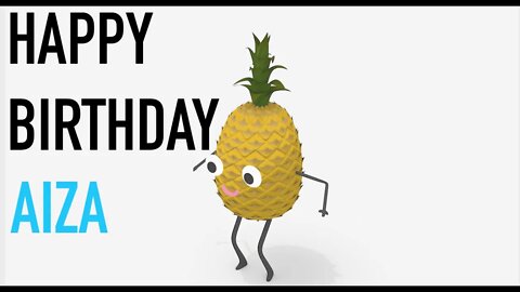 Happy Birthday AIZA! - PINEAPPLE Birthday Song