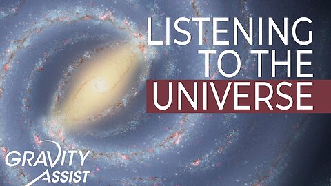 Gravity Assist Listening to the Universe 1