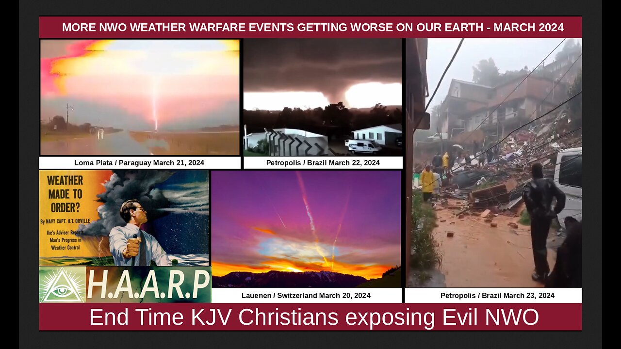 MORE NWO WEATHER WARFARE EVENTS GETTING WORSE ON OUR EARTH - MARCH 2024