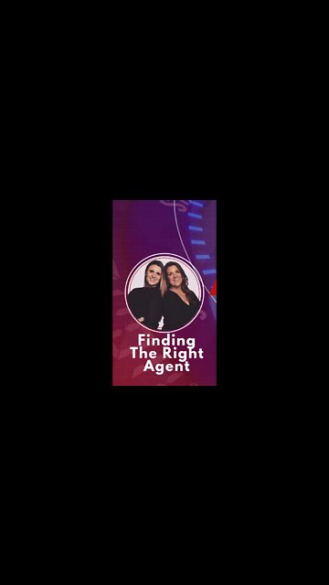 Finding The Right Agent For You