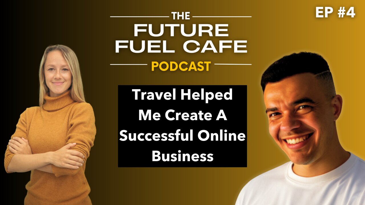 How Travel Helped Me Become A Digital Nomad! | Ania Król | The Future Fuel Cafe Podcast Ep. 4