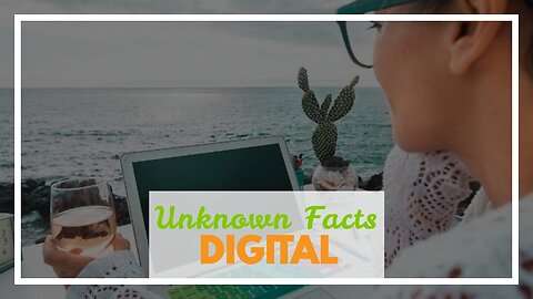 Unknown Facts About "The pros and cons of being a digital nomad: Is it worth it?"