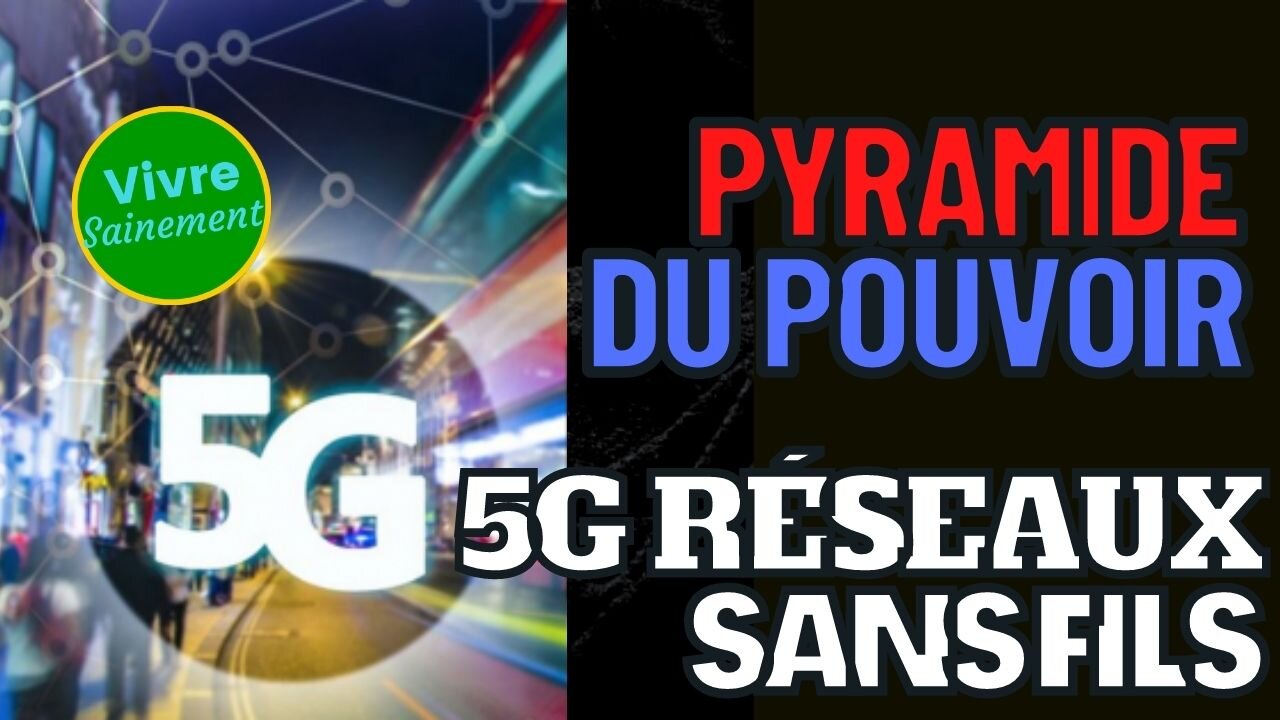 Pyramide du pouvoir - 5G, réseaux sans fils