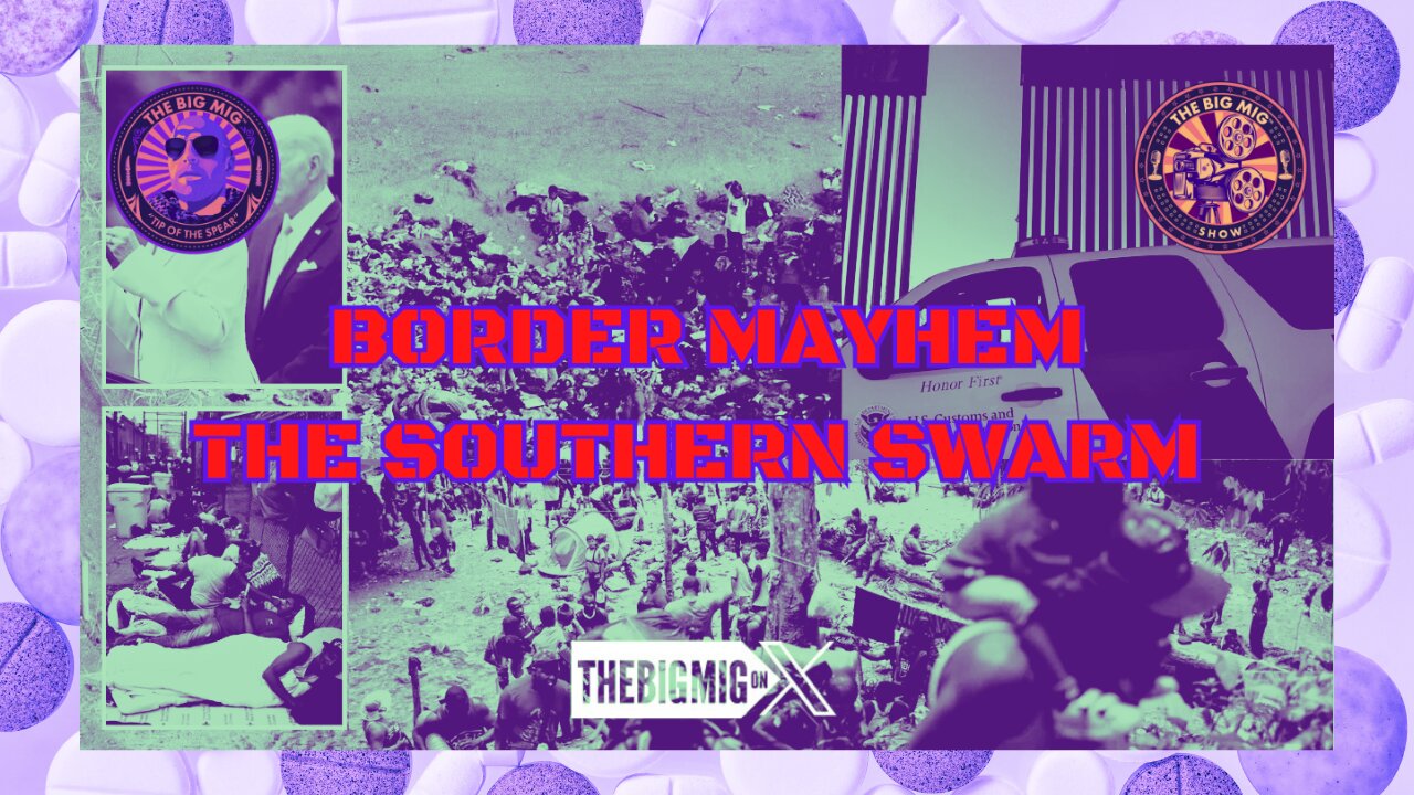 BORDER MAYHEM THE SOUTHERN SWARM HOSTED BY LANCE MIGLIACCIO & GEORGE BALLOUTINE |EP139