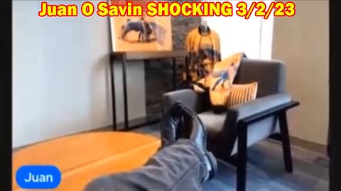 Juan O Savin SHOCKING News 3/2/23