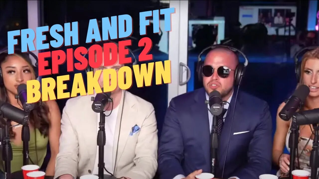 Interview With A Man Episode 544 - @FreshandFit Episode 2 Breakdown (part 1)