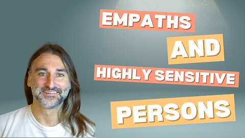 Empaths and HSP: differences and similarities