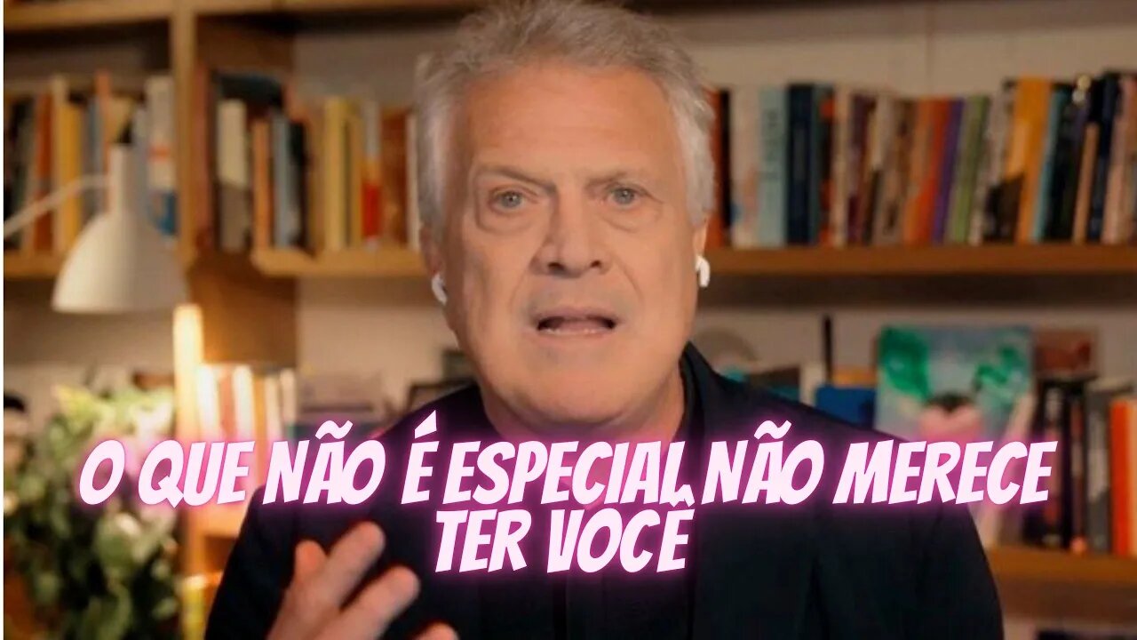 O Que Não é Especial Não Merece Ter Você / Texto De Pedro Bial