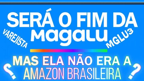 Será que a Magalu vai falir? E as outras varejistas?