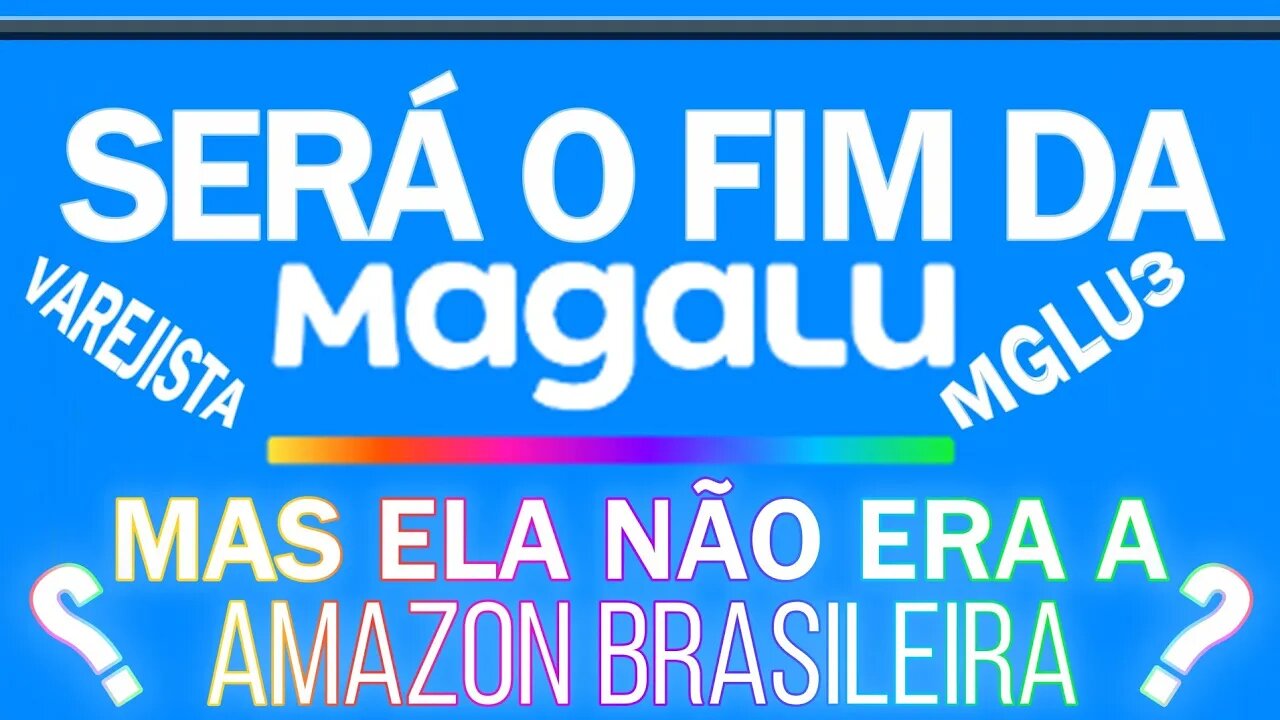 Será que a Magalu vai falir? E as outras varejistas?