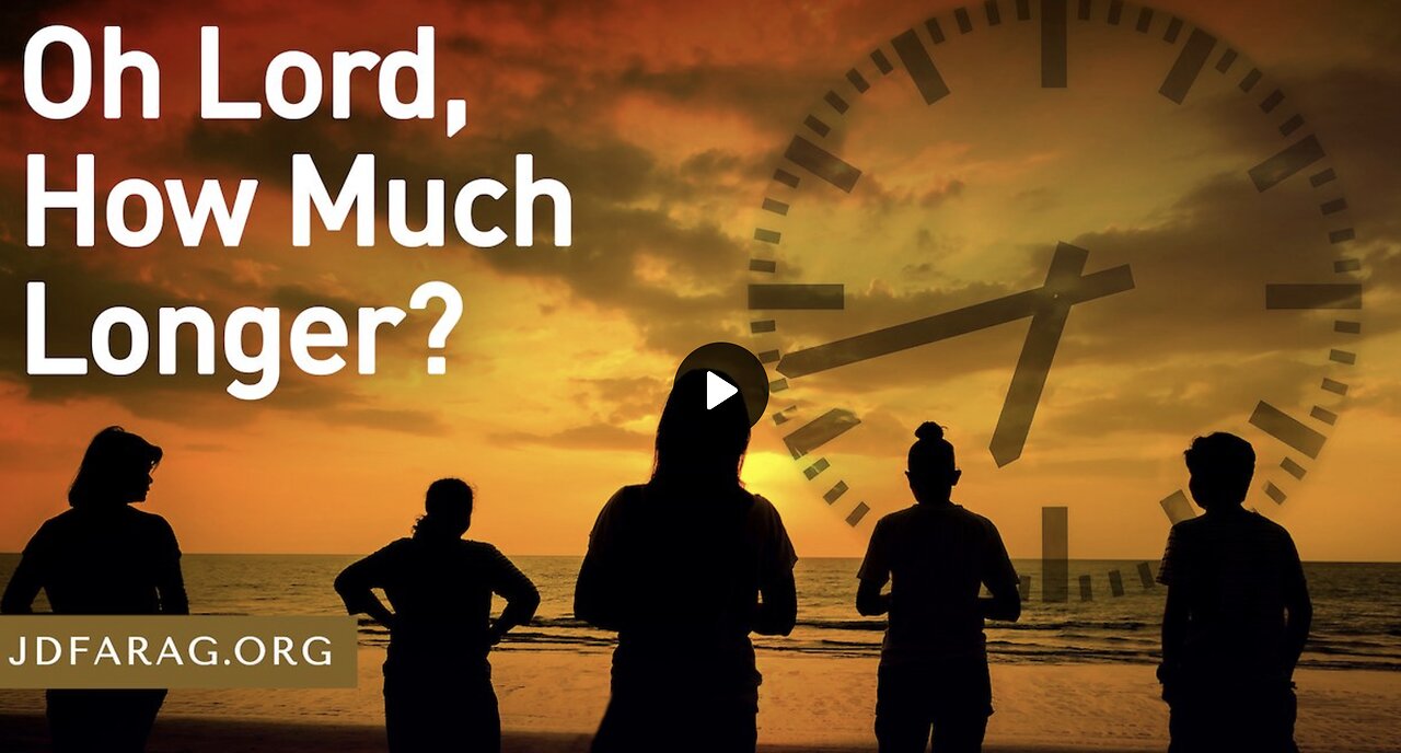 Prophecy Update - Oh Lord, How Much Longer? - JD Farag