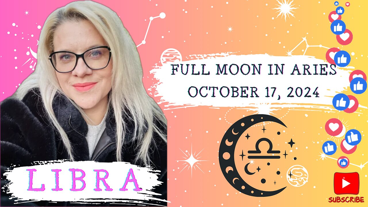 LIBRA - FULL MOON IN ARIES OCTOBER 17, 2024 #FULLMOON #HOROSCOPE #ELENAMINA #ASTROLOGER #LIBRA