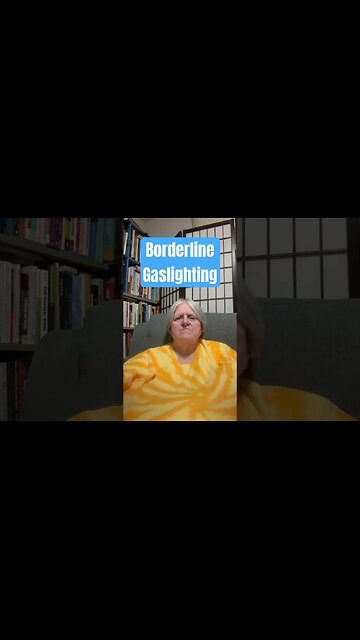 Borderline Gaslighting