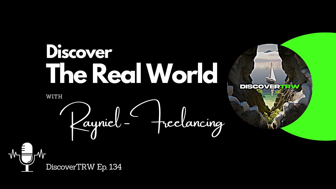 Freelancing Success - Rayniel | The Real World | Interview #134