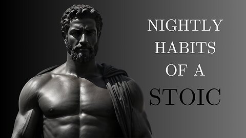 MASTERING THE NIGHT: 7 STOIC RITUALS FOR INNER STRENGTH AND RESILIENCE