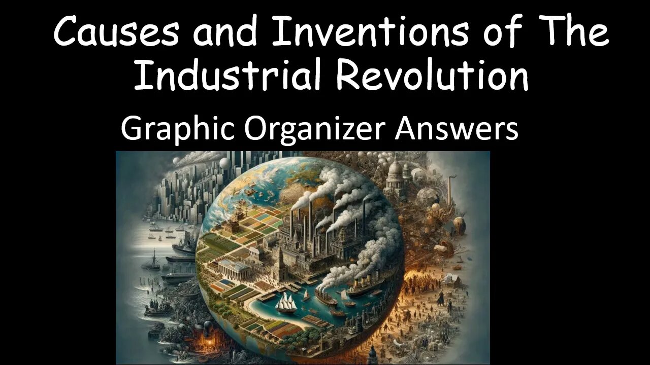 Causes & Inventions of The Industrial Revolution G.O. Answers