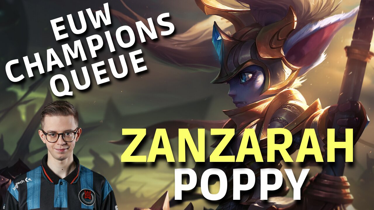 EUW CHAMPIONS QUEUE I POPPY JUNGLE I ZANZARAH