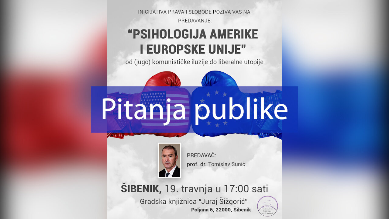 Pitanja publike - Psihologija Amerike i Europske unije - od (jugo)komunističke iliuzije do ...