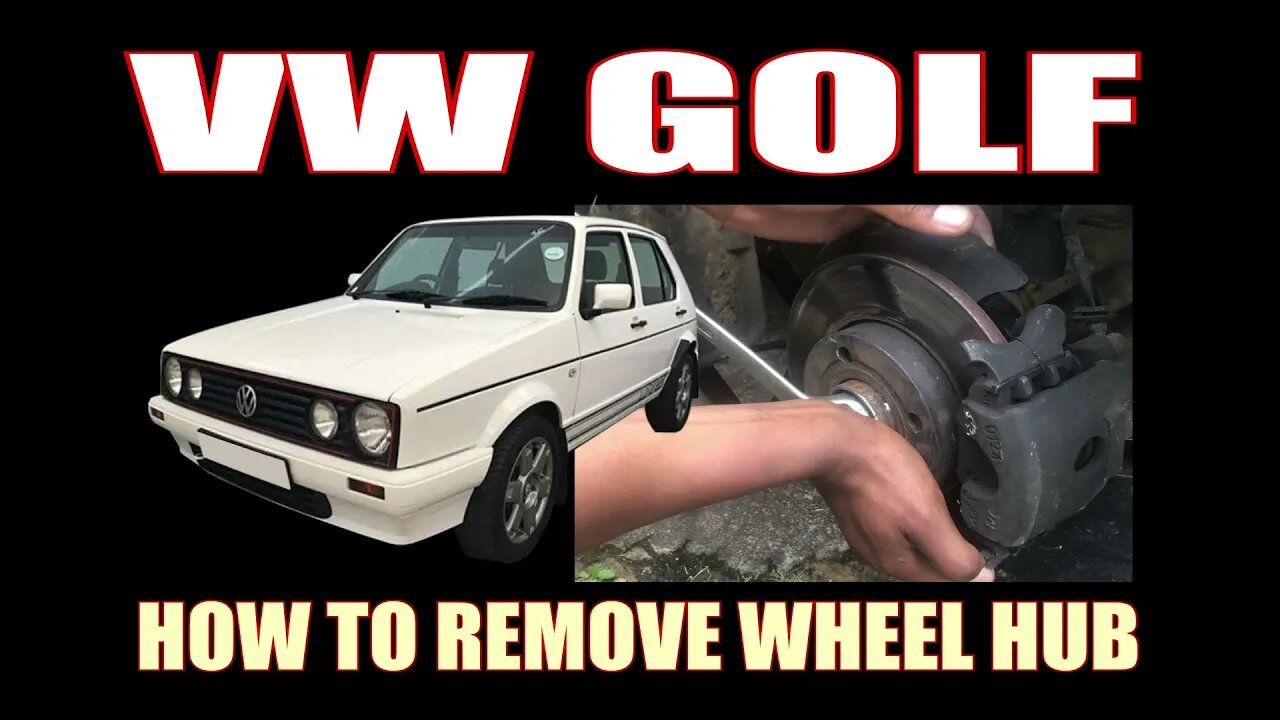 VW GOLF ( MARK 1) - HOW TO REMOVE WHEEL HUB