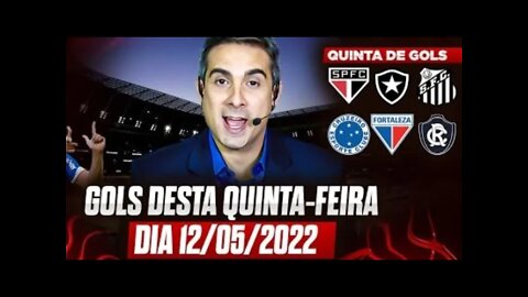 OS GOLS DESTA QUINTA-FEIRA 12/05/2022 GOLS DA COPA DO BRASIL, GOLS DO DIA