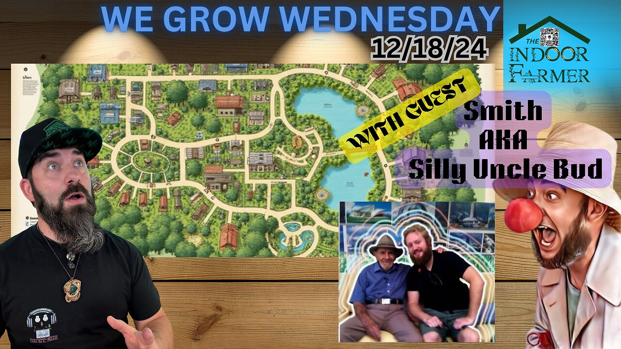 We Grow Wednesday 12/18/24, With Gardener & Cult Leader, Smith.