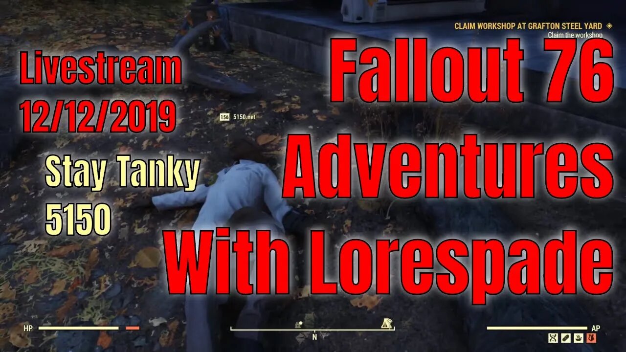Fallout 76 Adventures With Lorespade Live Stream 12/12/2019