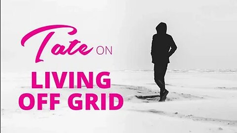 Tate on Living Off Grid | Episode #56 [December 4, 2018] #andrewtate #tatespeech