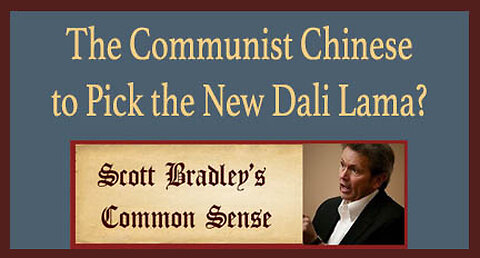 The Communist Chinese to Pick the New Dali Lama?