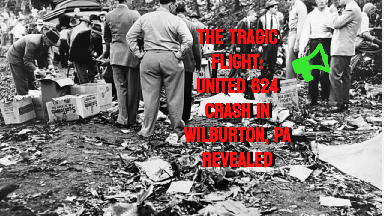 The Tragic Flight: United 624 Crash in Wilburton, PA Revealed