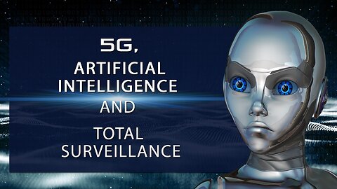 5G – Artificial Intelligence and total surveillance | www.kla.tv/18085