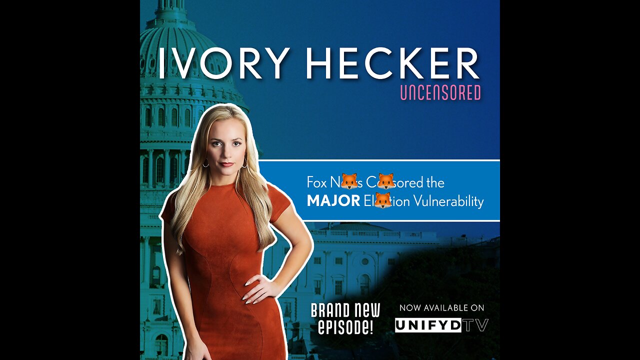 Ivory Hecker Uncensored-Fox Hiding a Story