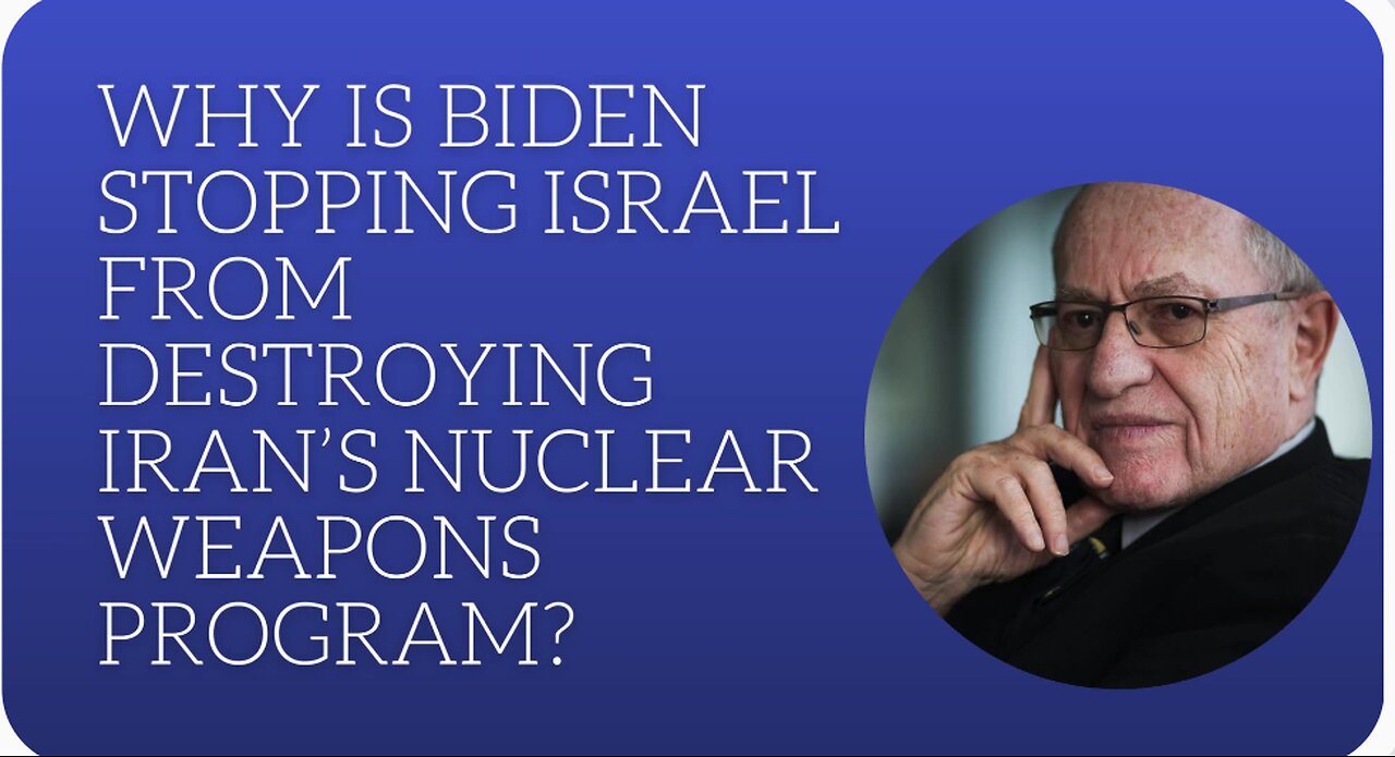 Why is Biden stopping Israel from destroying Iran's nuclear weapons?