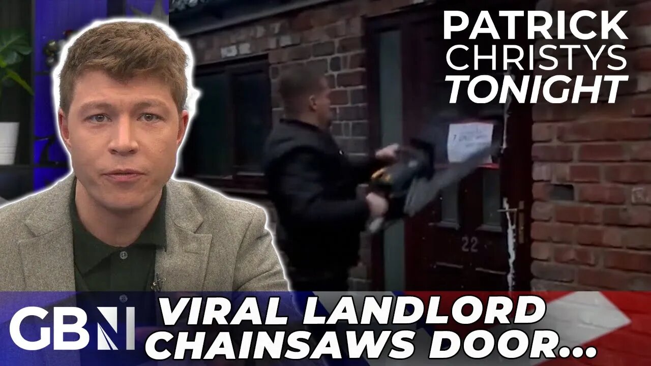 Viral landlord defends CHAINSAWING door: 'Most compassionate landlord in Britain'