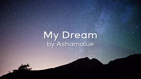 Background Music | My Dream - Relaxing Music By Ashamalue