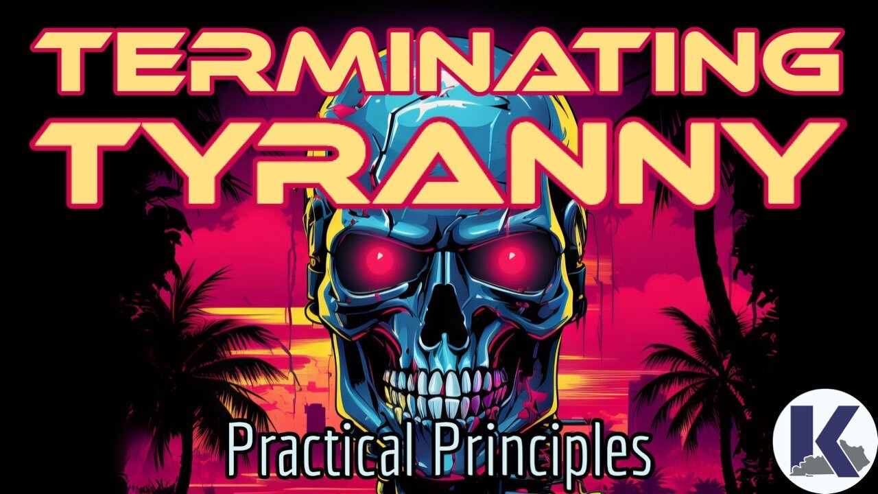 TERMINATING Tyranny: Practical Steps