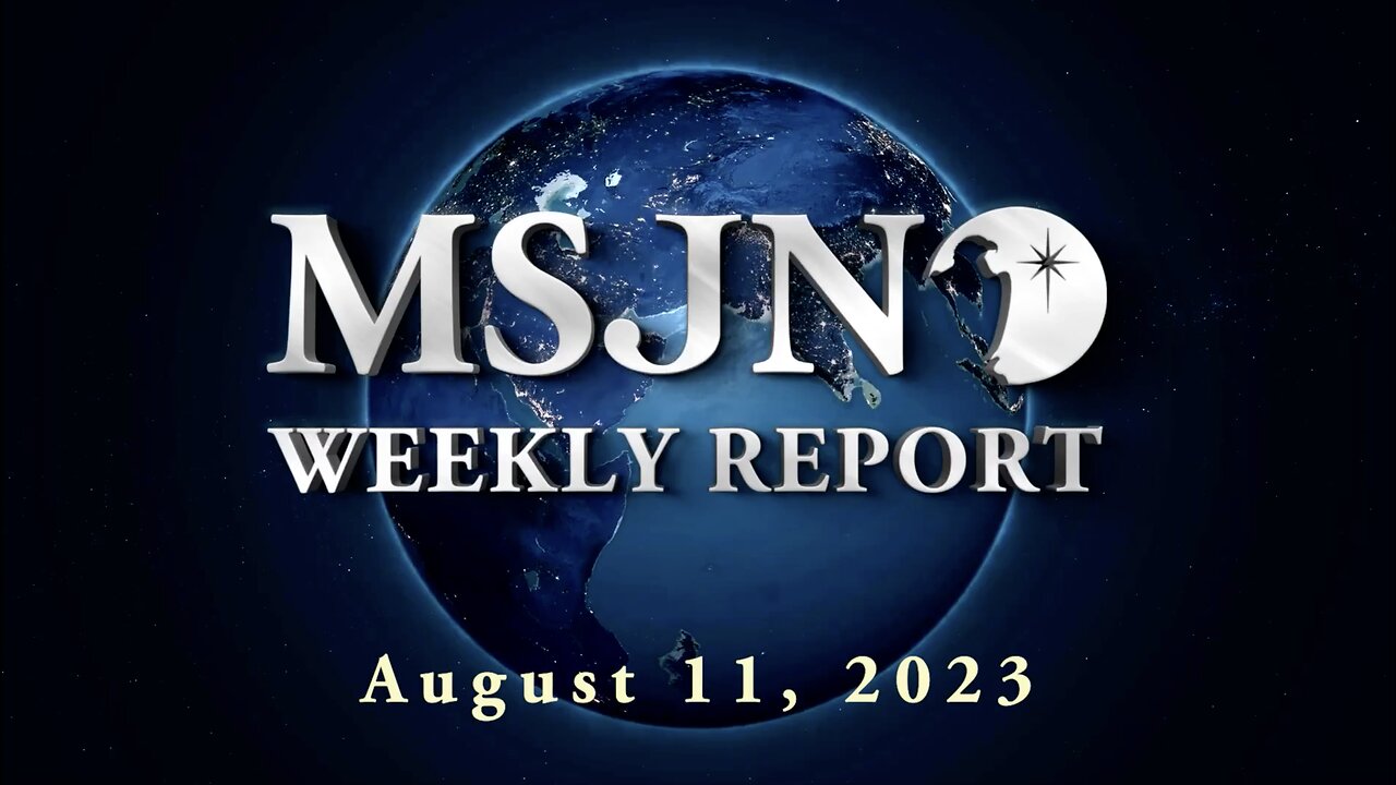 MSJN Weekly Report: August 11, 2023