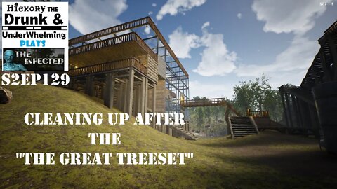 The Infected Gameplay S2EP129 "The Great Treeset" Took Some Time To Clean Up After, But It's Done!