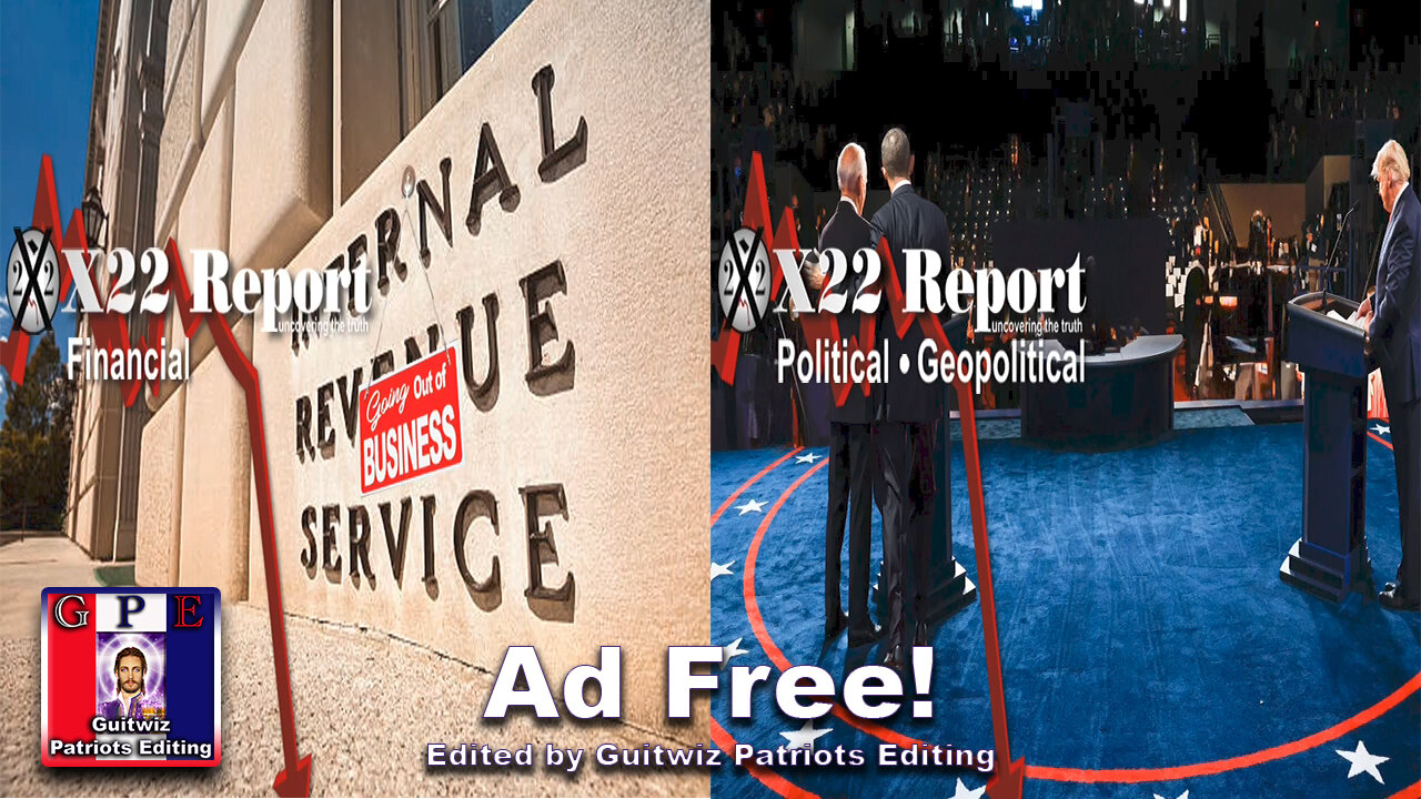 X22 Report-3386-Trump Traps CB W/$0 Tax-Structure Change Coming-BO Anxiety Over Election-Ad Free!