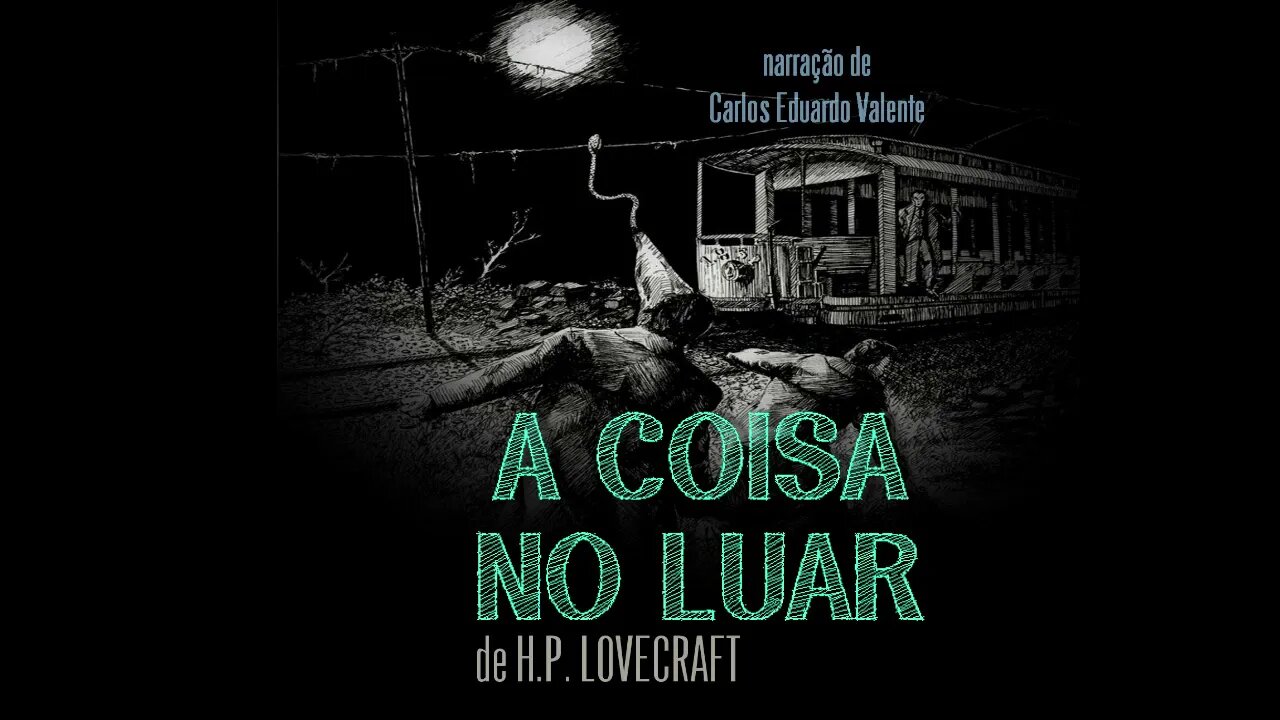 AUDIOBOOK - A COISA NO LUAR - de H P Lovecraft