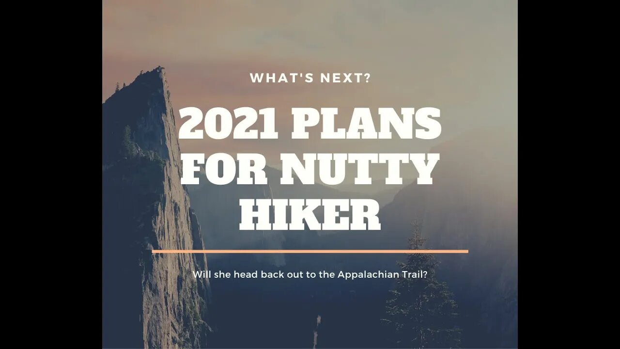 Plans for 2021: Will I Return to the Appalachian Trail?