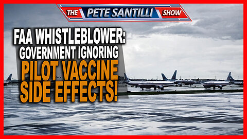 Whistleblower:Government Ignoring Pilot Vaccine Side Effects!