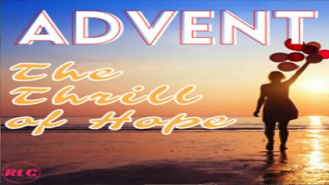 Advent - The Thrill of HOPE