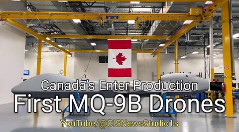 MQ-9B Drones Canada’s First Enter Production | CISNewsStudio1s